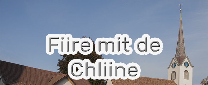 Fiire mit de Chliine